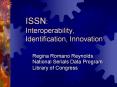 ISSN: Interoperability, Identification, Innovation PowerPoint PPT Presentation