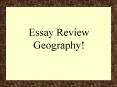 Essay Review Geography! PowerPoint PPT Presentation