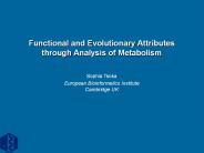 Functional and Evolutionary Attributes
