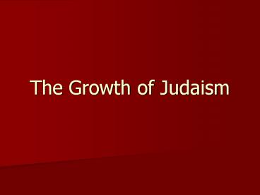 The Growth of Judaism