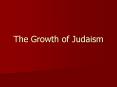 The Growth of Judaism PowerPoint PPT Presentation