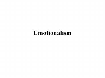 Emotionalism
