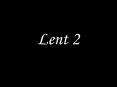 Lent 2 PowerPoint PPT Presentation