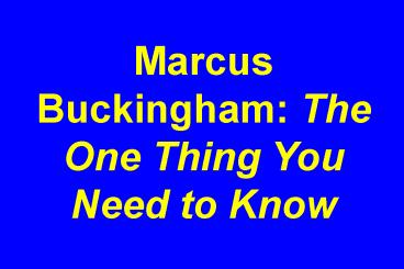 Marcus Buckingham: The One Thing You Need to Know