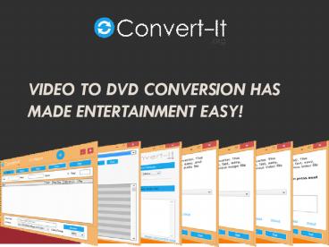 Video to DVD Conversion Has Made Entertainment Easy!