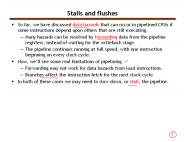 Stalls and flushes