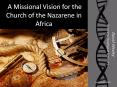 A Missional Vision for the Church of the Nazarene in Africa PowerPoint PPT Presentation
