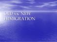 OLD vs. NEW IMMIGRATION PowerPoint PPT Presentation