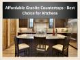 Affordable Granite Countertops - Best Choice for Kitchens PowerPoint PPT Presentation