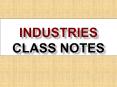 Industries Class Notes PowerPoint PPT Presentation