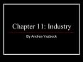 Chapter 11: Industry PowerPoint PPT Presentation