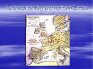 Renaissance: Italy and Northern Europe