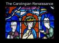 The Carolingian Renaissance PowerPoint PPT Presentation