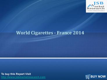 JSB Market Research: World Cigarettes - France 2014