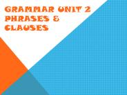 Grammar Unit 2 Phrases