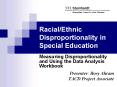 Racial/Ethnic Disproportionality in Special Education PowerPoint PPT Presentation