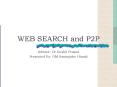 WEB SEARCH and P2P PowerPoint PPT Presentation