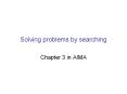 Solving problems by searching PowerPoint PPT Presentation