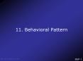 11. Behavioral Pattern PowerPoint PPT Presentation