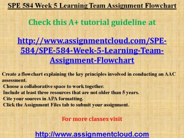 SPE 584 Week 5 Learning Team Assignment Flowchart presentation | free ...