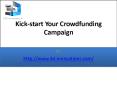 Kick-start Your Crowdfunding Campaign PowerPoint PPT Presentation