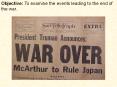 Objective: To examine the events leading to the end of the war. PowerPoint PPT Presentation