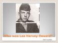 Who was Lee Harvey Oswald? PowerPoint PPT Presentation