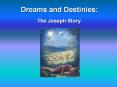 Dreams%20and%20Destinies: PowerPoint PPT Presentation
