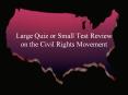 Large Quiz or Small Test Review on the Civil Rights Movement PowerPoint PPT Presentation