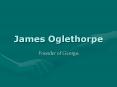 James Oglethorpe PowerPoint PPT Presentation