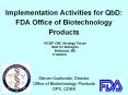 Implementation Activities for QbD: FDA Office of Biotechnology Products PowerPoint PPT Presentation