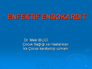 ENFEKTIF ENDOKARDIT