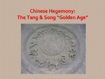 Chinese Hegemony: The Tang
