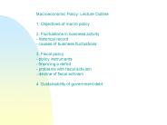 Macroeconomic Policy: Lecture Outline