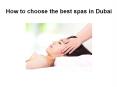 How to choose the best spas in Dubai PowerPoint PPT Presentation