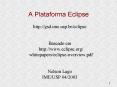 http://gsd.ime.usp.br/eclipse PowerPoint PPT Presentation