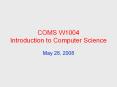 COMS W1004 Introduction to Computer Science PowerPoint PPT Presentation