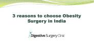 3 reasons to choose Obesity Surgery in India- 2015