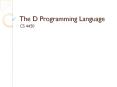 The D Programming Language PowerPoint PPT Presentation