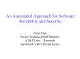 An Automated Approach for Software Reliability and Security PowerPoint PPT Presentation