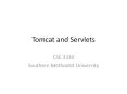 Tomcat and Servlets PowerPoint PPT Presentation