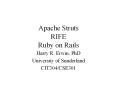 Apache Struts RIFE Ruby on Rails PowerPoint PPT Presentation