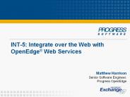INT-5: Integrate over the Web with OpenEdge