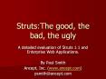 Struts:The good, the bad, the ugly PowerPoint PPT Presentation