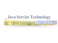 Java Servlet Technology PowerPoint PPT Presentation