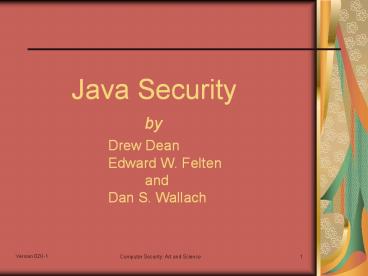 Java Securityby Drew Dean Edward W. Felten and Dan S. Wallach