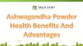 Ashwagandha Powder Health Benefits And Advantages PowerPoint PPT Presentation