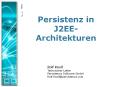 Persistenz in J2EE-Architekturen PowerPoint PPT Presentation