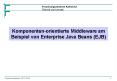 Komponenten-orientierte Middleware am Beispiel von Enterprise Java Beans (EJB) PowerPoint PPT Presentation