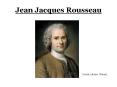 Jean Jacques Rousseau PowerPoint PPT Presentation